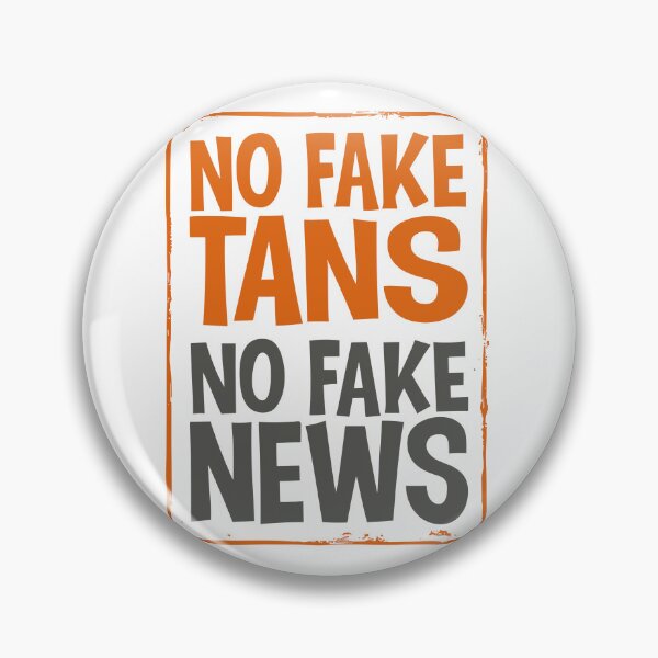 Item preview, No Fake Tans No Fake News Political Satire designed and sold by QuirkPrint.
