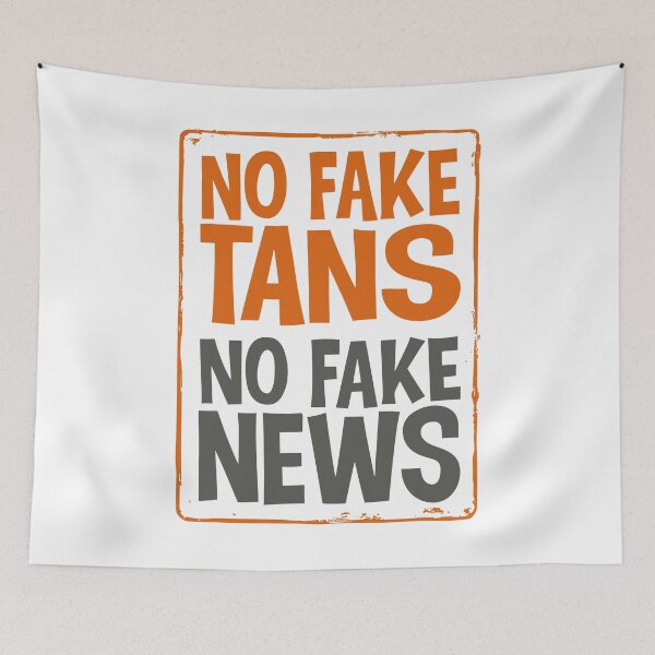 Item preview, No Fake Tans No Fake News Political Satire designed and sold by QuirkPrint.