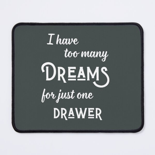 Item preview, Ironic collection: too many dreams designed and sold by ErSaSolutions.