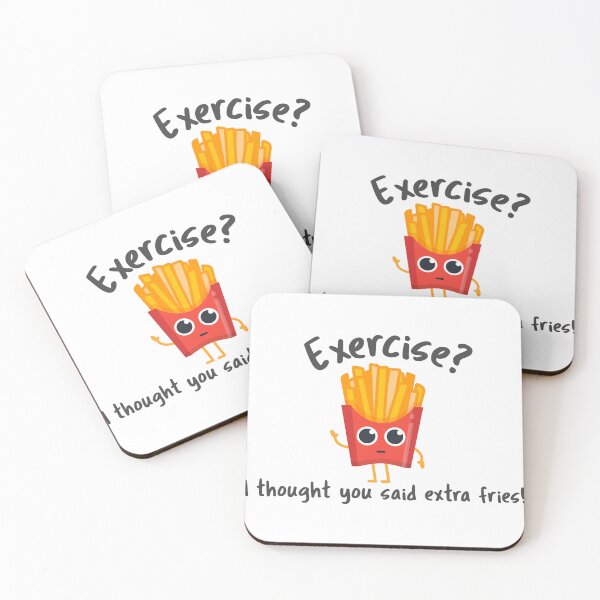 Item preview, Exercise? I thought you said extra fries! designed and sold by Charm-Designs.