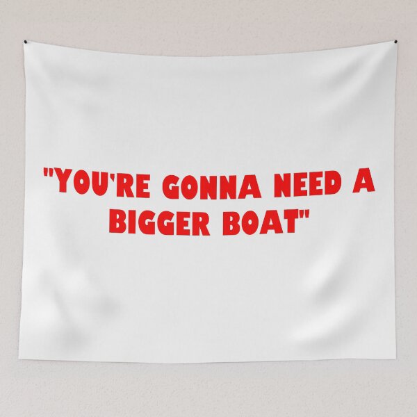 Item preview, You're Gonna Need a Bigger Boat designed and sold by MagicalMystery6.