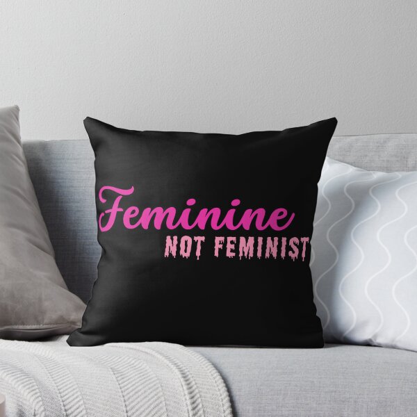 Item preview, Feminine Not Feminist Traditional Woman Anti-Feminist Conservative Girl Pink Typography  designed and sold by Neeshki.