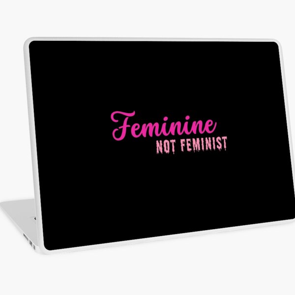 Item preview, Feminine Not Feminist Traditional Woman Anti-Feminist Conservative Girl Pink Typography  designed and sold by Neeshki.