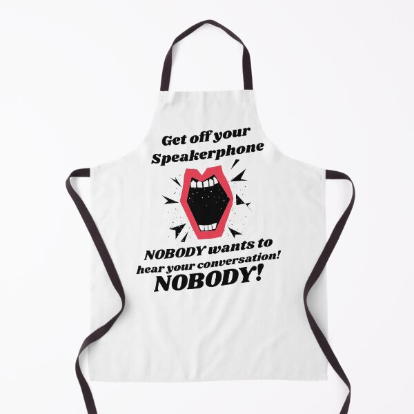 Item preview, Get off your speakerphone. Nobody wants to hear your conversation! Nobody! designed and sold by GuesthozGraphix.