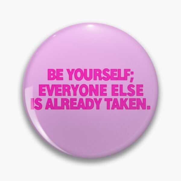 Item preview, Be yourself; Everyone Else Is Already Taken. Self care! designed and sold by Positive--Vibez.