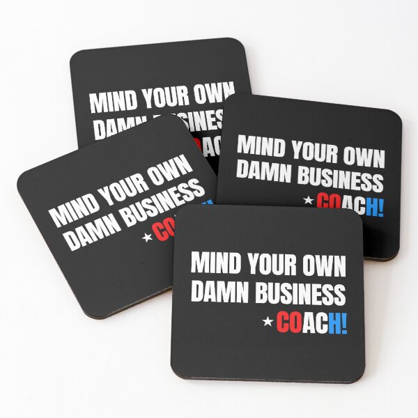 Item preview, Mind Your Own Damn Business - COACH! (on black) designed and sold by Thelittlelord.