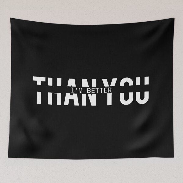Item preview, I'M BETTER THAN YOU designed and sold by Nunaprettyshop.