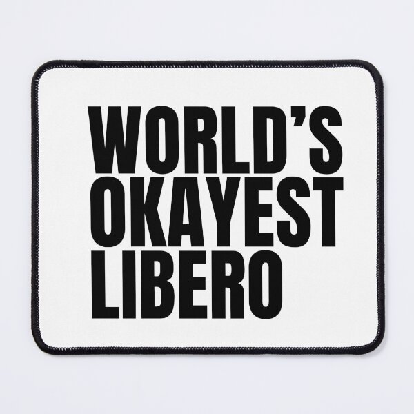 Item preview, World's Okayest Libero - Black designed and sold by Cutsandsparks.