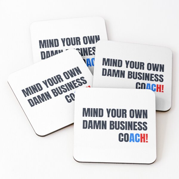 Item preview, Mind Your Own Damn Business - COACH!  designed and sold by Thelittlelord.