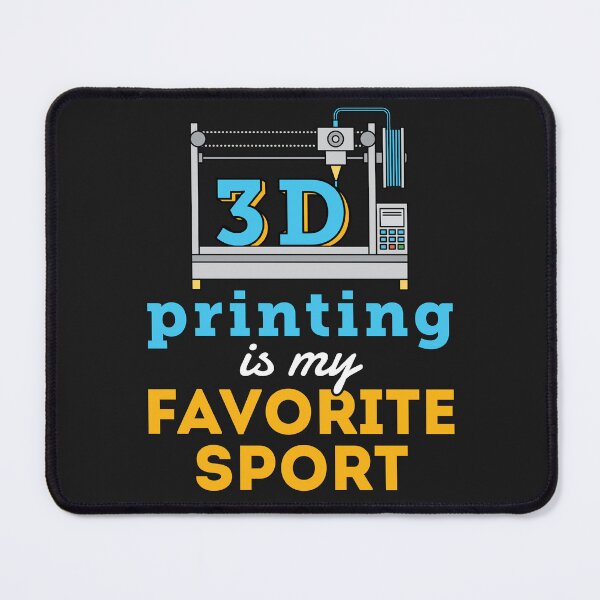 Item preview, 3D Printing Is My Favorite Sport designed and sold by jaygo.