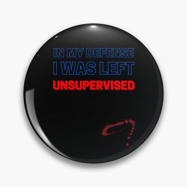 Item preview, IN MY DEFENSE I WAS LEFT UNSUPERVISED designed and sold by YoungMind95.