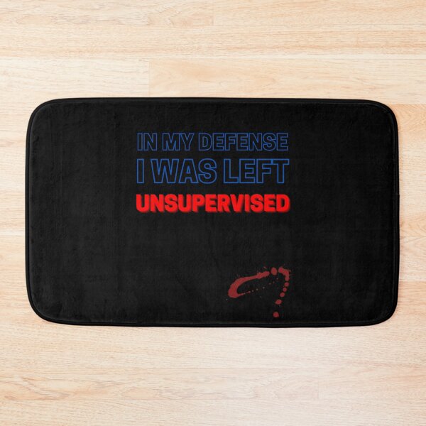 Item preview, IN MY DEFENSE I WAS LEFT UNSUPERVISED designed and sold by YoungMind95.