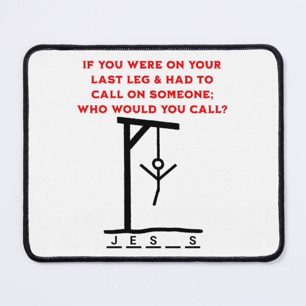 Item preview, If you were on your last leg in Hangman, who would you call designed and sold by S4G Tees.