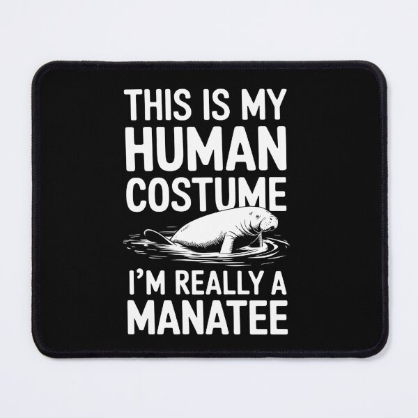 Item preview, This Is My Human Costume - Manatee Edition designed and sold by Serbin.