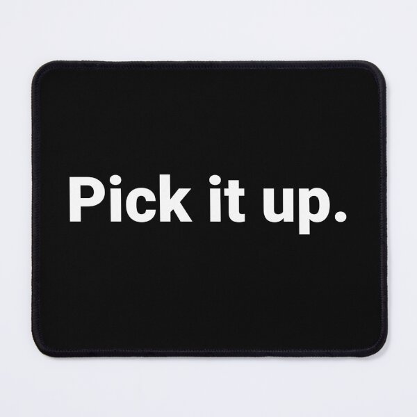 Item preview, Pick it up. designed and sold by Text-based T-Shirts and Gifts.