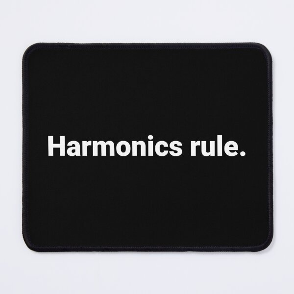 Item preview, Harmonics rule. designed and sold by Text-based T-Shirts and Gifts.