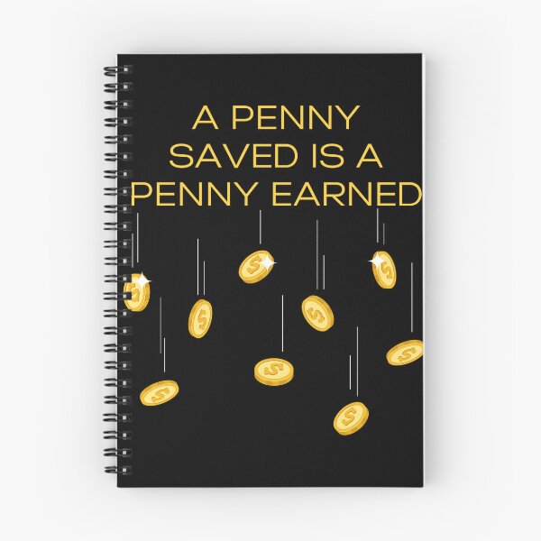 Item preview, A Penny Saved Is a Penny Earned - Savings Quote designed and sold by Kamal Khajeb.
