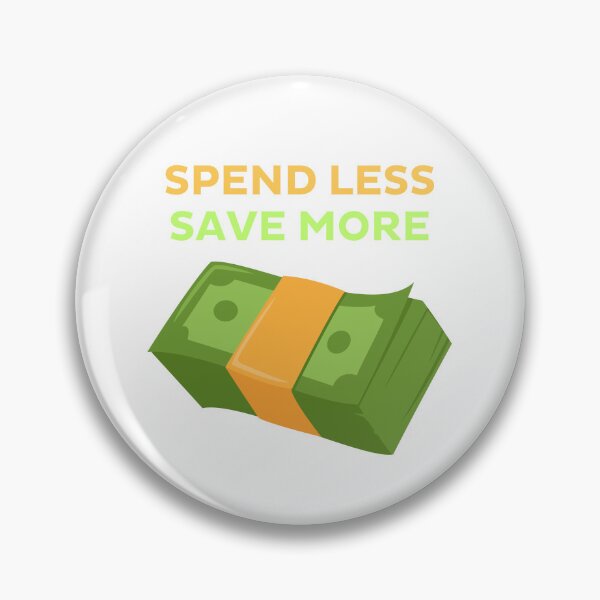 Item preview, Spend Less, Save More - Savings Quote designed and sold by Kamal Khajeb.