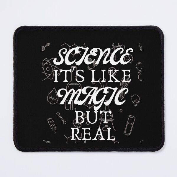 Item preview, Science it's like magic but real designed and sold by Jerziv-C.