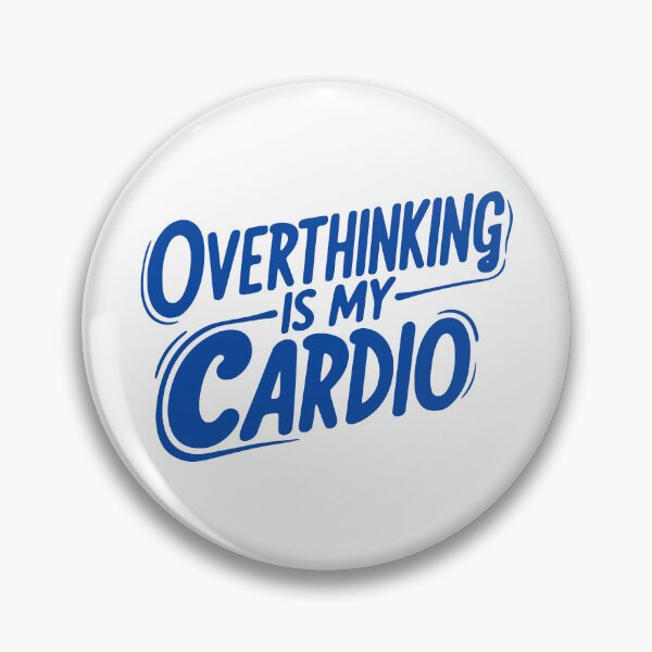 Item preview, Overthinking is My Cardio designed and sold by Kiwi007.