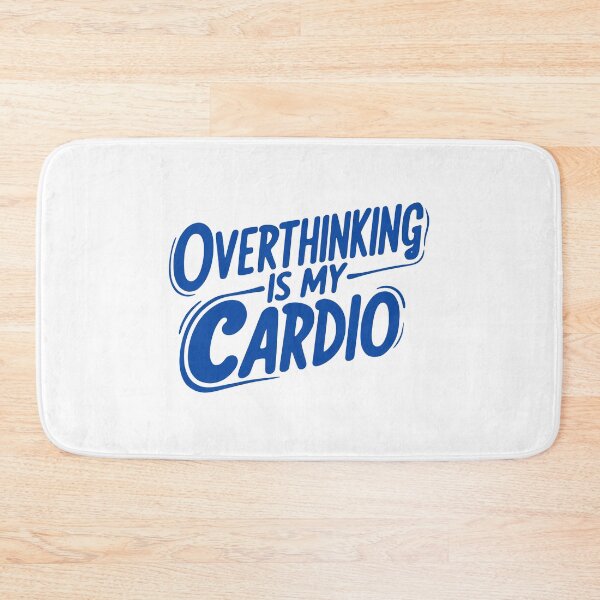 Item preview, Overthinking is My Cardio designed and sold by Kiwi007.