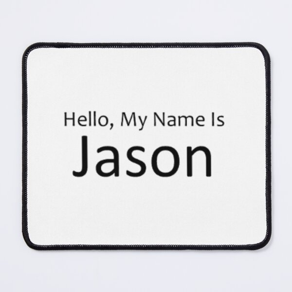 Item preview, Hello, My Name Is Jason designed and sold by rajasekhark.