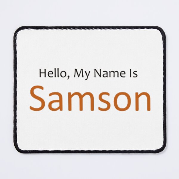 Item preview, Hello, My Name Is Samson designed and sold by rajasekhark.