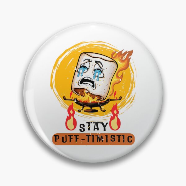 Item preview, "Stay Puff-timistic" Toasted Marshmallow Campfire Funny  designed and sold by jteart.