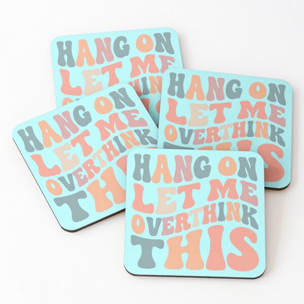 Item preview, Hang on, let me overthink this.  designed and sold by Positive--Vibez.