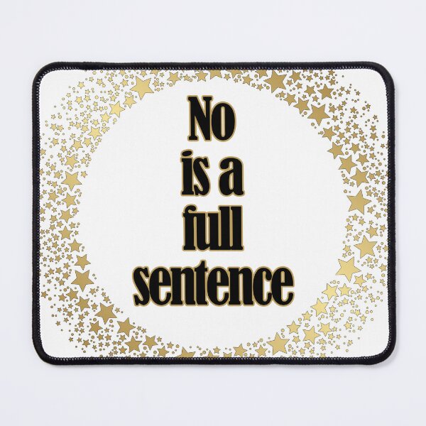 Item preview, No Is a Full Sentence designed and sold by PurrfectPixels.