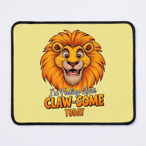 Item preview, I'm Feeling Quite Claw-Some Today Cute Lion Quote designed and sold by TheArtOfPat.