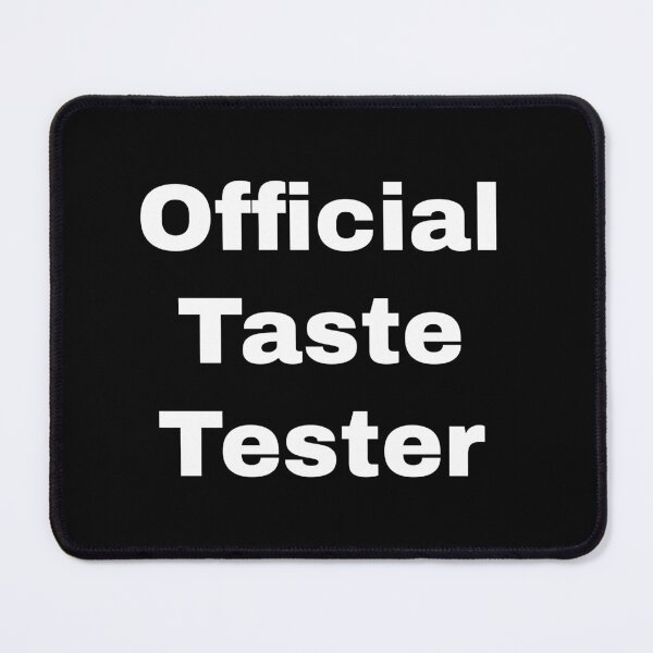Item preview, Official Taste Tester designed and sold by SoloistRacoon.