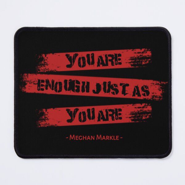 Item preview, You are enough just as you are || Meghan Markle designed and sold by X-Store.