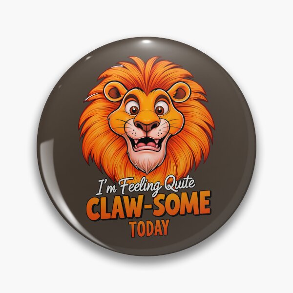 Item preview, I'm Feeling Quite Claw-Some Today Cute Lion Quote designed and sold by TheArtOfPat.