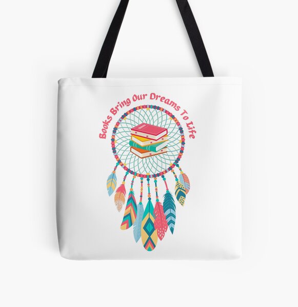 Books Bring Our Dreams to Life Colorful Dreamcatcher Book Lover Gift All Over Print Tote Bag