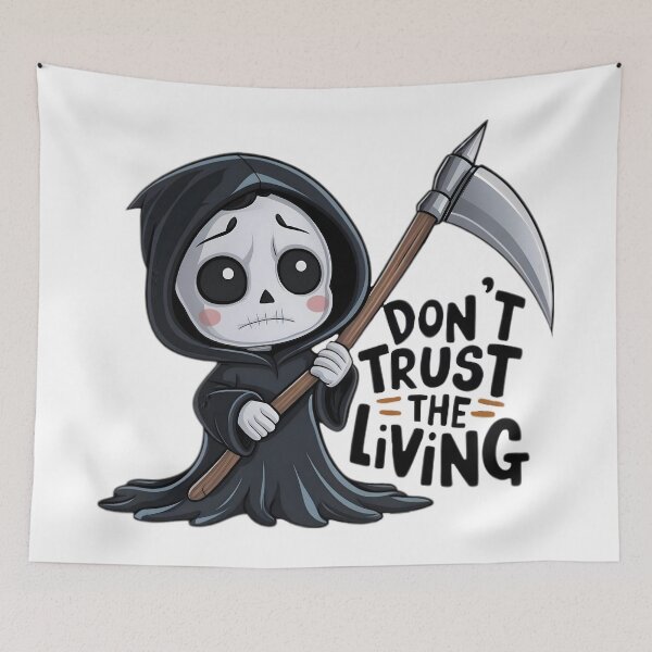Item preview, Funny Grim Reaper Don't Trust The Living designed and sold by PlanetMarker.