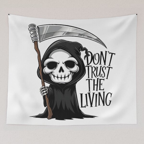 Item preview, Funny Grim Reaper Don't Trust The Living designed and sold by PlanetMarker.