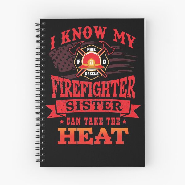 Item preview, My Firefighter Sister Can Take The Heat Shirt Gear designed and sold by DynamicDesign.