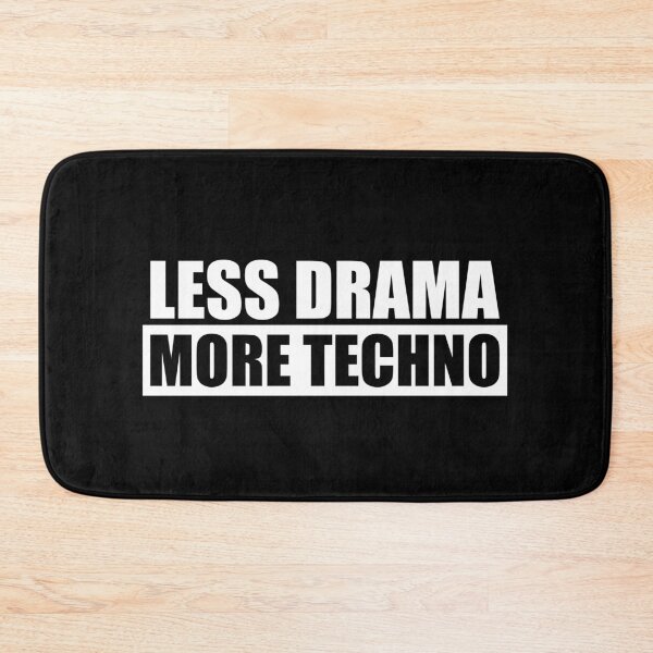 Item preview, Less Drama More Techno designed and sold by mhernaevily.