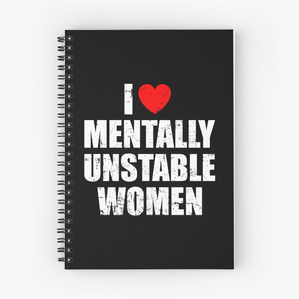 Item preview, I Love Mentally Unstable Women designed and sold by mhernaevily.