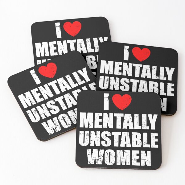 Item preview, I Love Mentally Unstable Women designed and sold by mhernaevily.