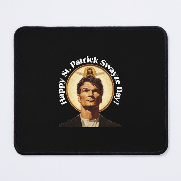 Item preview, Saint Patrick Swayze Day designed and sold by Masonixem.