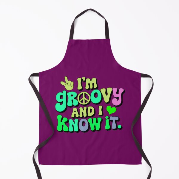 Item preview, I'm Groovy And I Know It Funny Quote designed and sold by TheArtOfPat.
