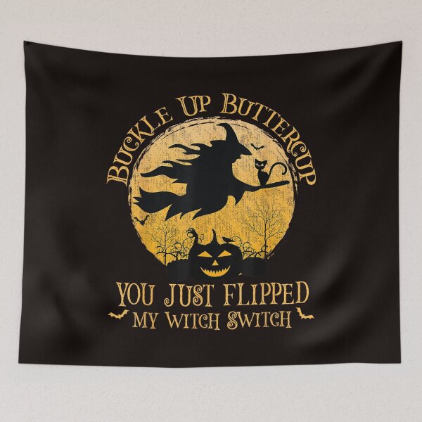 Item preview, Buckle Up Buttercup You Just Flipped My Witch Switch designed and sold by MythicMosaics.