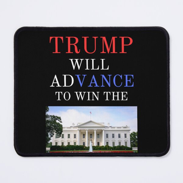 Item preview, TRUMP WILL ADVANCE TO WIN THE WHITE HOUSE designed and sold by RobbiesMusic.