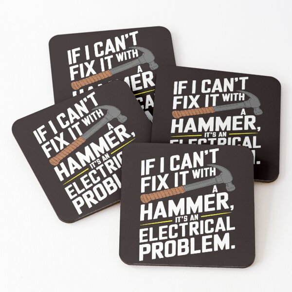 Item preview, If I Can’t Fix It with a Hammer, It’s an Electrical Problem designed and sold by cuzzler.