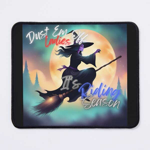 Item preview, DUST EM OFF LADIES - IT'S RIDING SEASON designed and sold by TommyTsunami.