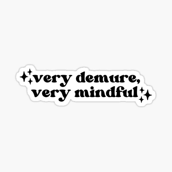 Item preview, Very Demure, Very Mindful  designed and sold by touchofbasic.