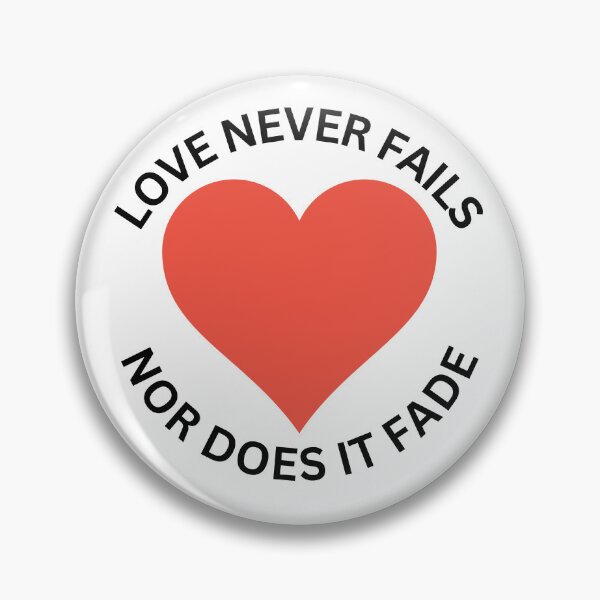 Item preview, Love Never Fails, Nor Does It Fade designed and sold by TShirtCrafters.