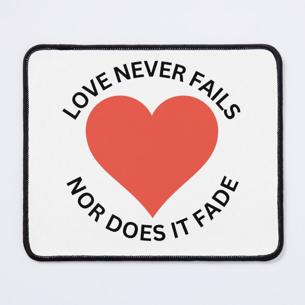 Item preview, Love Never Fails, Nor Does It Fade designed and sold by TShirtCrafters.